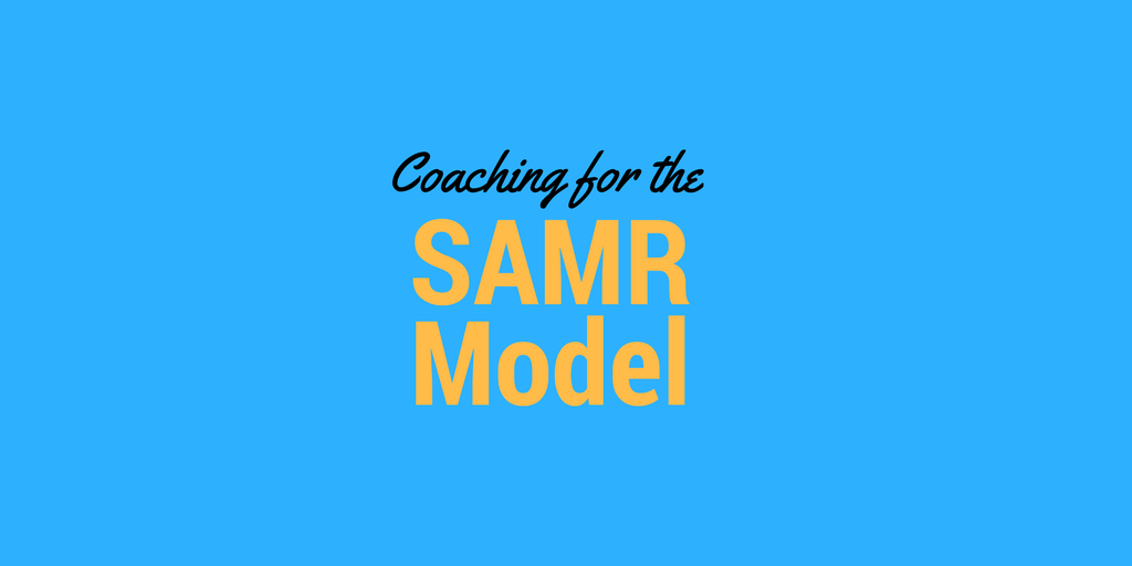 Coaching for the SAMR Model